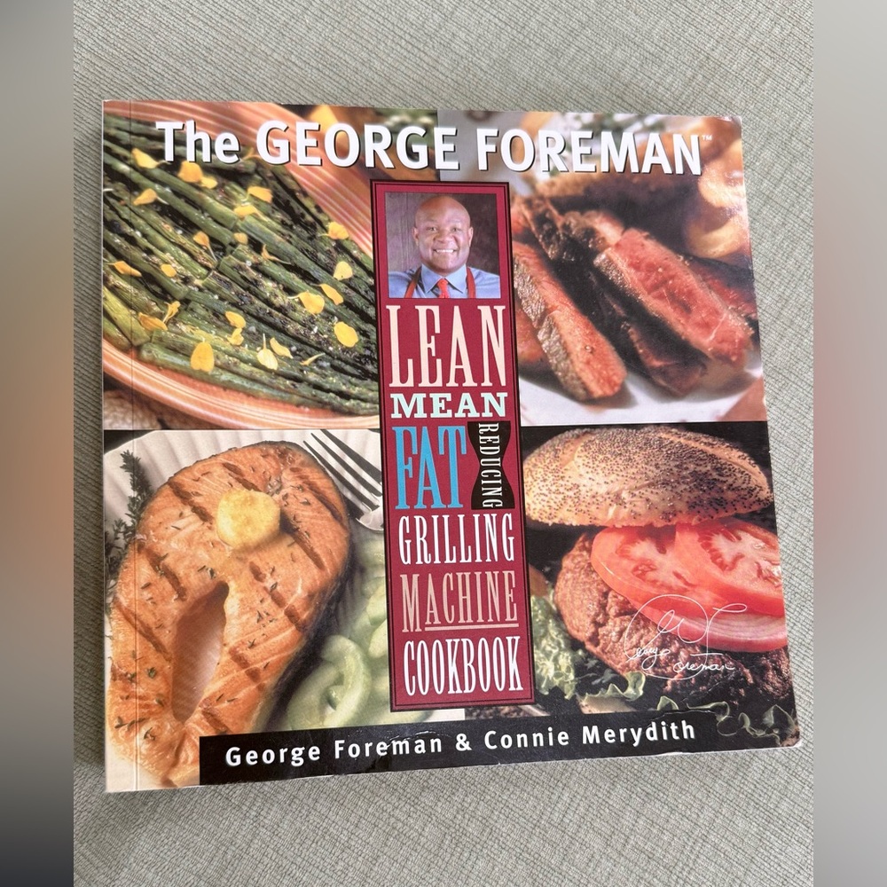 The George Foreman Lean Mean Fat Reducing Grilling Machine
Cookbook
